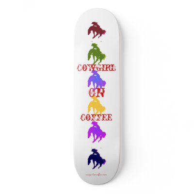 Cowgirl On Coffee Women's Competition Board Custom Skate Board by CowgirlOnCoffee
