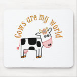 Cows are my World Mousepad