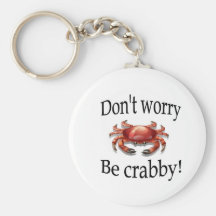 Crab don't worry be crabby key chain