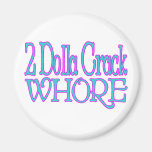Crack Whore Fridge Magnets