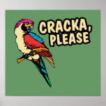 Cracka Please Poster $24.95