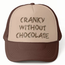 Cranky without Chocolate Hat