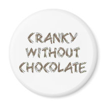 Cranky without Chocolate Magnet