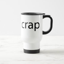 Crap Coffee Mug