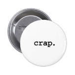 crap. pinback buttons