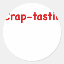 Craptastic Round Stickers
