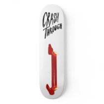 Crash Through Skateboard