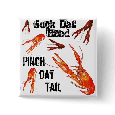 crawfish-photo suck-dat-head pinch-dat-tail button by La_Skydiving