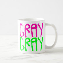 Cray Cray Mug