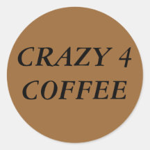 CRAZY 4 COFFEE STICKER