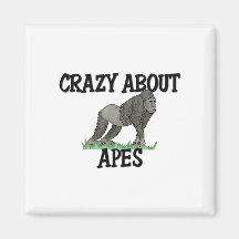 Crazy About Apes Magnet