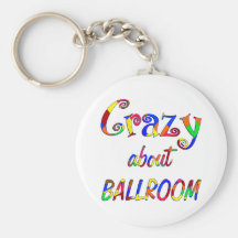 Crazy About Ballroom Keychain