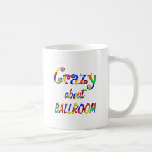 Crazy About Ballroom Mugs