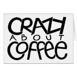 Crazy about Coffee black Card