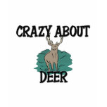 Crazy About Deer t-shirts
