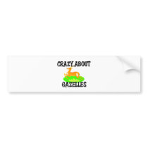 Crazy About Gazelles Bumper Stickers