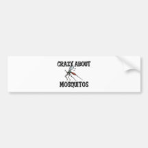 Crazy About Mosquitos Bumper Stickers