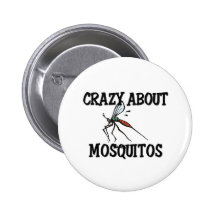 Crazy About Mosquitos Pins
