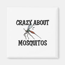 Crazy About Mosquitos Refrigerator Magnets