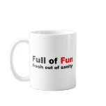 Crazy and Full of Fun Coffee Mug