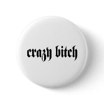 Crazy Bitch