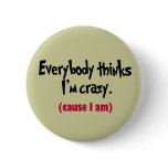 CrAzY?! Pinback Buttons