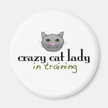 Crazy cat lady in training magnets