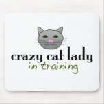 Crazy cat lady in training mouse pad