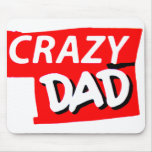 Crazy Dad Mousepad
