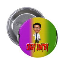 Crazy Dentist With Background Pinback Button