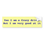 CRAZY DRIVER BUMBER STICKER BUMPER STICKER