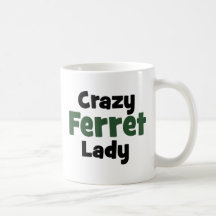 Crazy Ferret Lady Coffee Mug