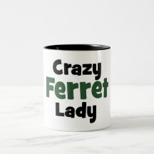 Crazy Ferret Lady Coffee Mugs