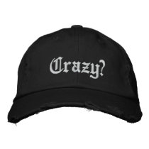 Crazy? Hat