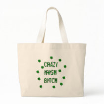 Crazy Irish B***** Bag