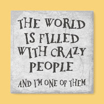 Crazy People magnets