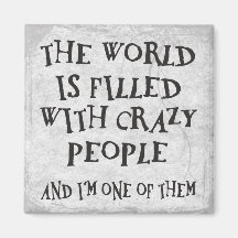 Crazy People Magnet