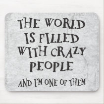 Crazy People mousepads