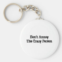 Crazy Person Key Chains