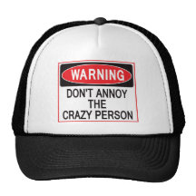crazy person warning hat