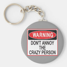 crazy person warning keychain