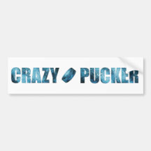 Crazy Pucker Bumper Sticker