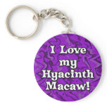 Crazy Purple I Love my Hyacinth Macaw Keychain