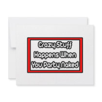 Crazy Stuff Happens When You Party Naked