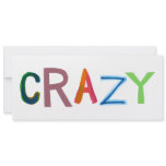 Crazy wild bold colourful goofy fun silly word art