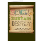 Create, Sustain, Destroy ...Your Choice! Cards