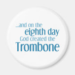 Creation of the Trombone Refrigerator Magnets