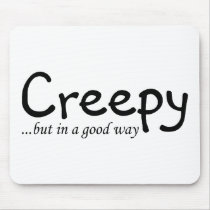 Creepy But In A Good Way