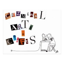 criminal arts and crafts post card