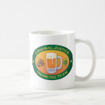 Criminal Justice Drinking Team Coffee Mugs